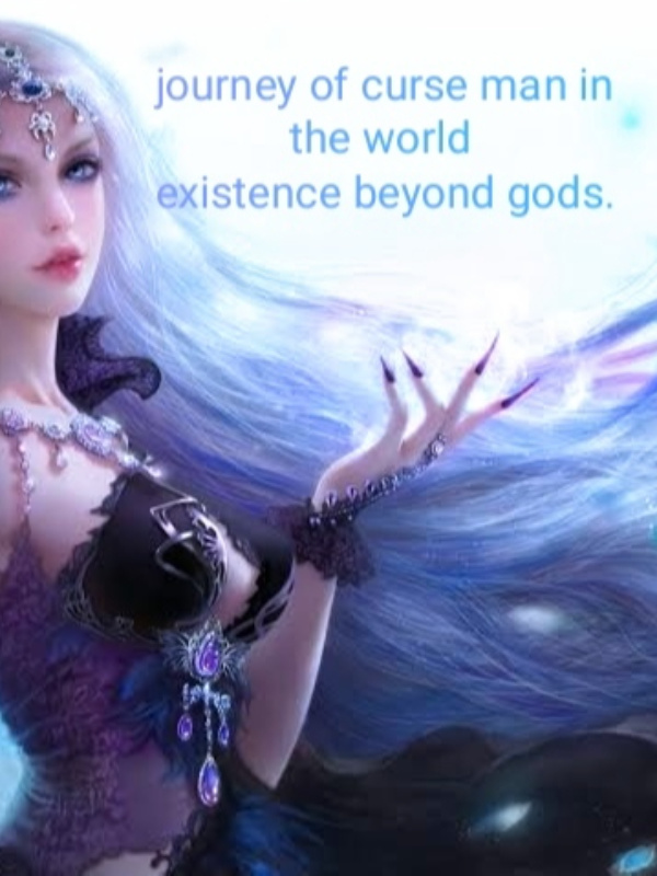 Journey to become existence beyond  Gods