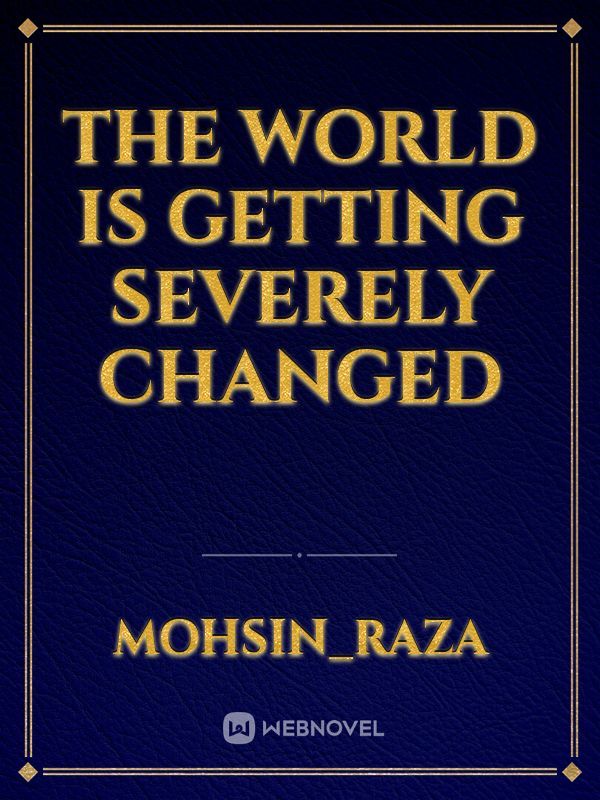 The world is getting severely changed Book