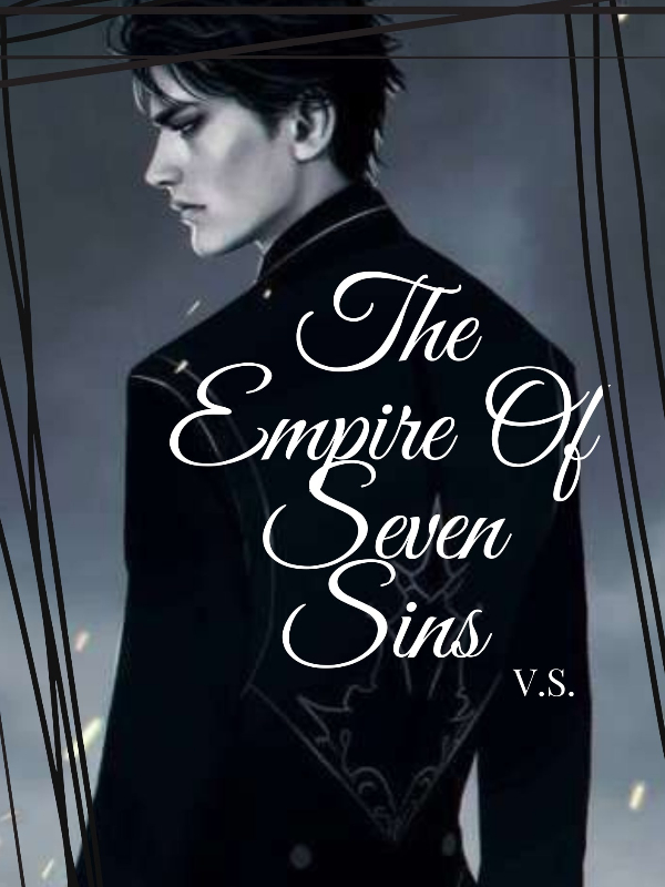 The Empire of seven sins: the crystallization of our immortal love