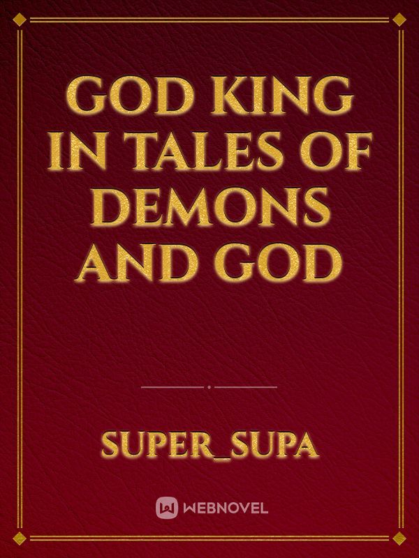 God King in Tales of Demons and God Book