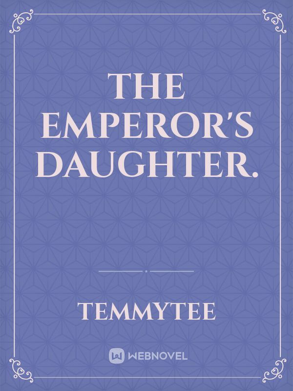 The Emperor's Daughter. Book