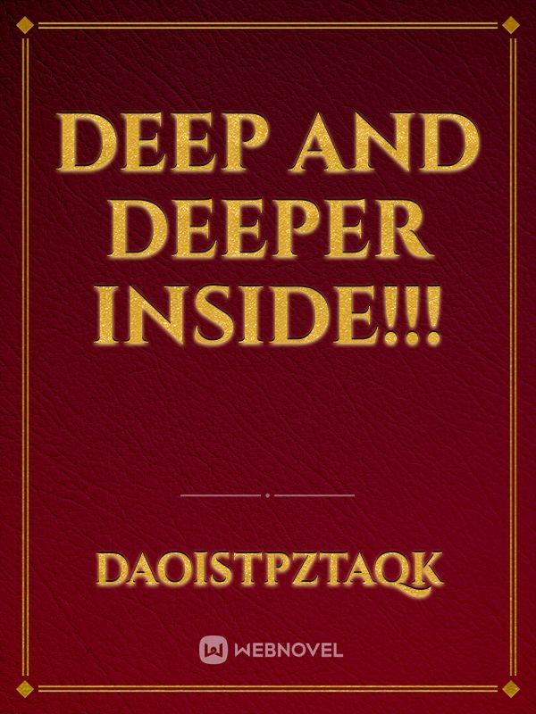 DEEP AND DEEPER INSIDE!!! Book