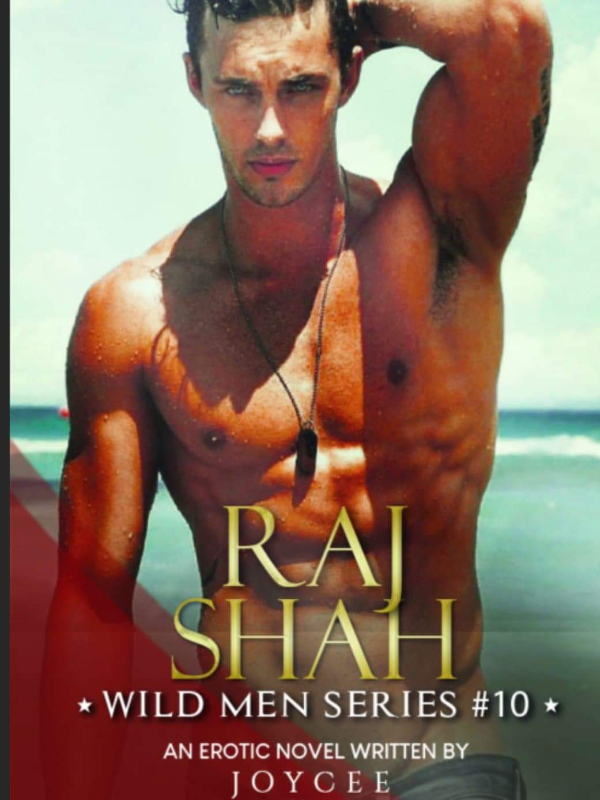 RAJ SHAH (Wild Men Series #10)