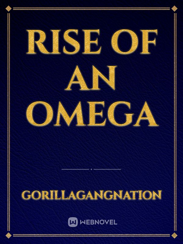 Rise Of An Omega Book