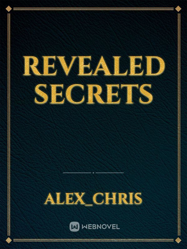 revealed secrets