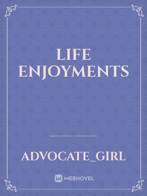 Life enjoyments Book