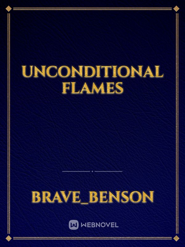 Unconditional flames Book