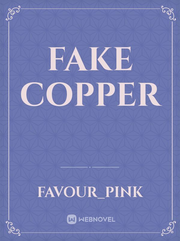fake copper