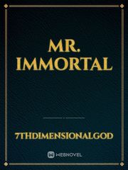 MR. IMMORTAL Book