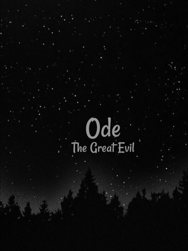 Ode, The Great Evil