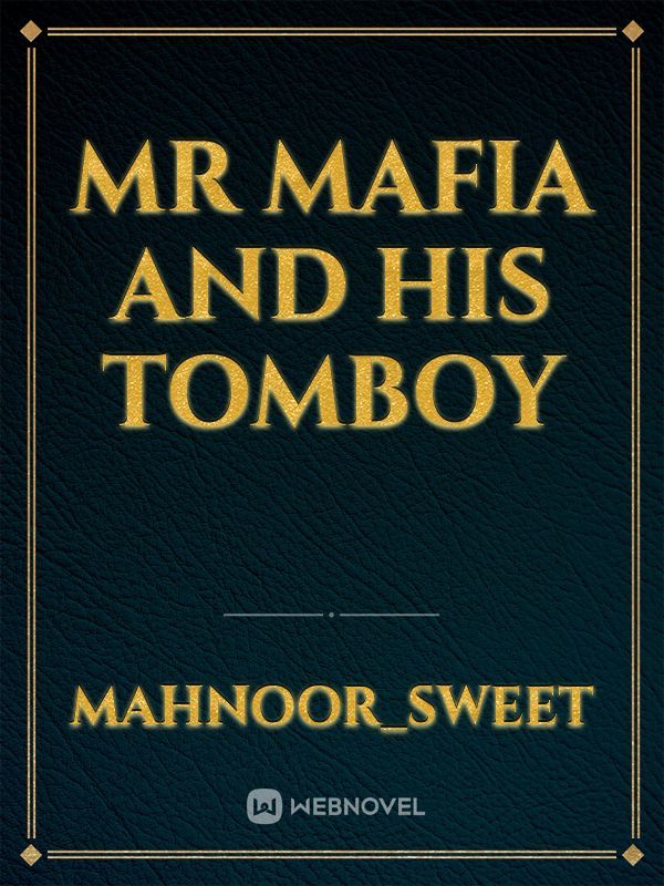 Mr Mafia and His Tomboy