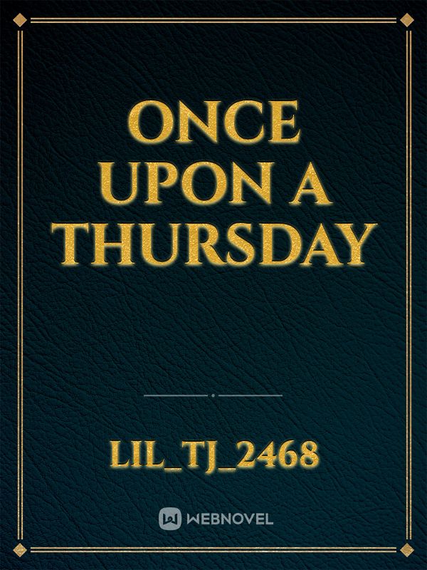 ONCE UPON A THURSDAY Book