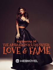 The Ambassador's Daughter: Love & fame Book