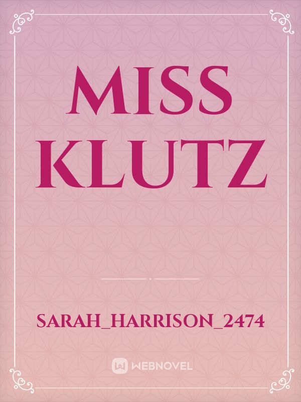 Miss klutz