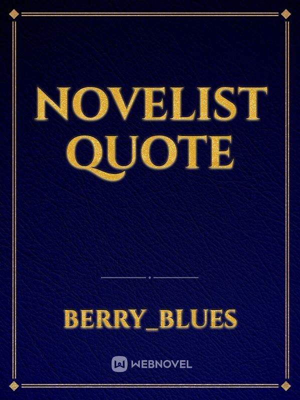 Novelist Quote