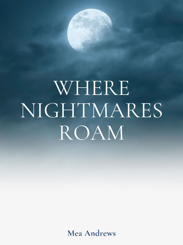 Where Nightmares Roam