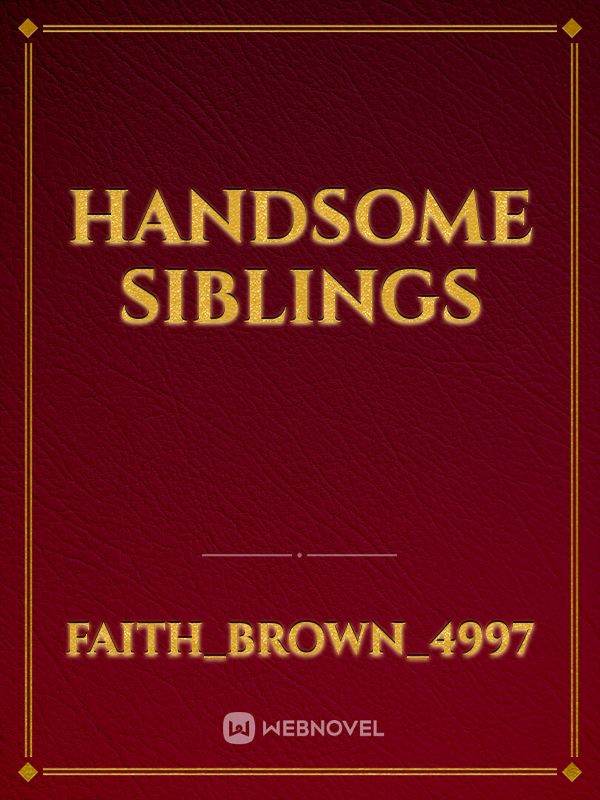 Handsome siblings Book
