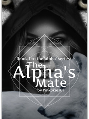 the Alpha's Mate (book 1 to the 'alpha' series) Book
