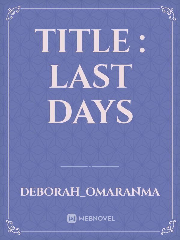title : last days