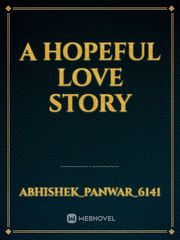 A HOPEFUL LOVE STORY Book