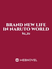 Brand new life in Naruto world Book