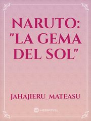 Naruto: "La Gema Del Sol" Book