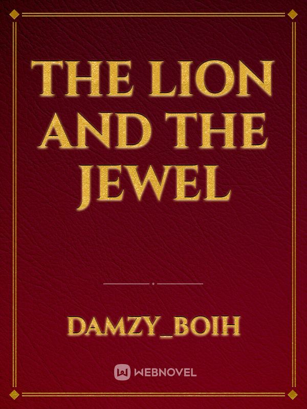THE LION AND THE JEWEL
