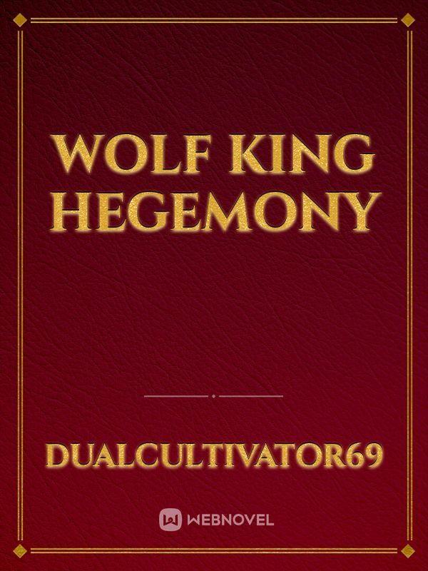 Wolf king hegemony Book