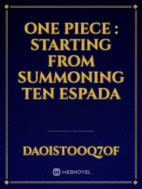 one piece : Starting from Summoning Ten Espada