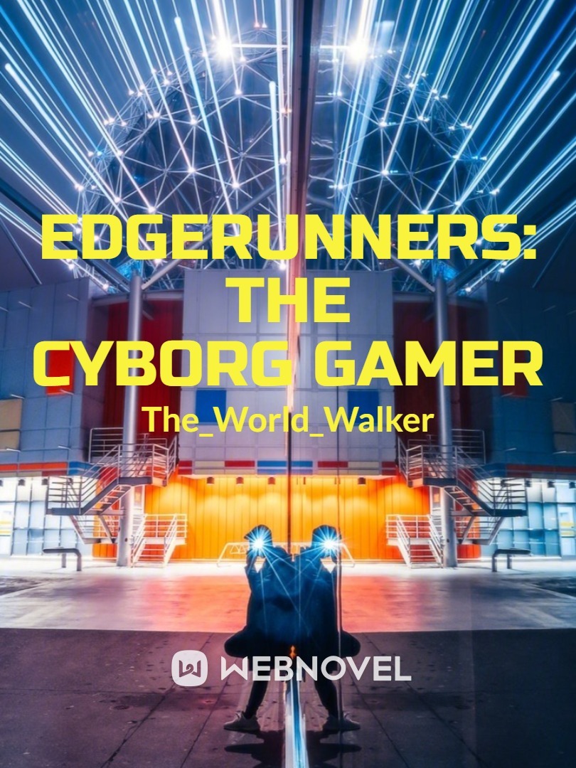 Edgerunners: The Cyborg Gamer