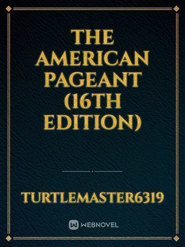 The American Pageant (16th Edition) Book
