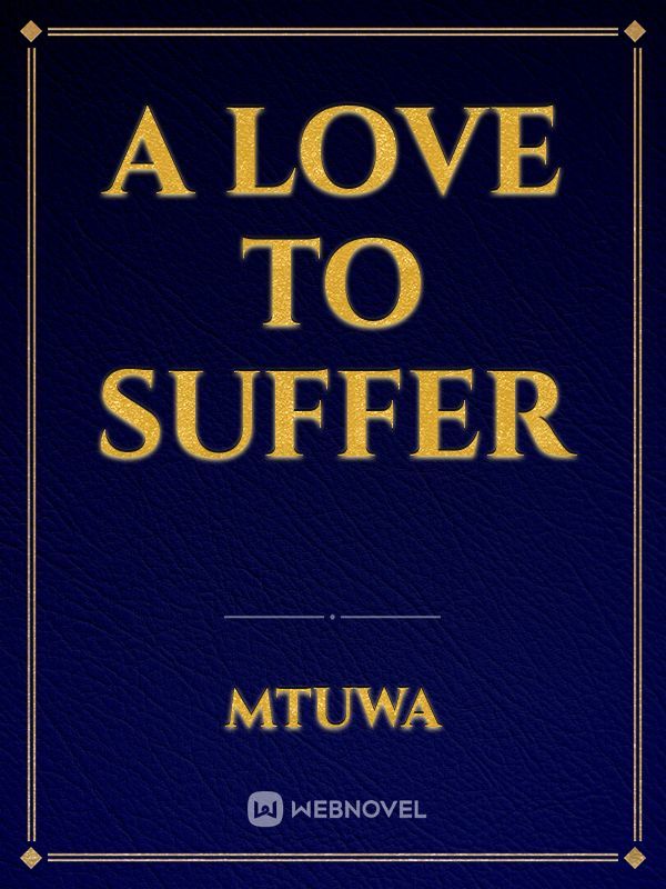 A love to suffer