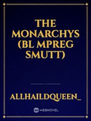The Monarchys (Bl Mpreg Smutt) Book