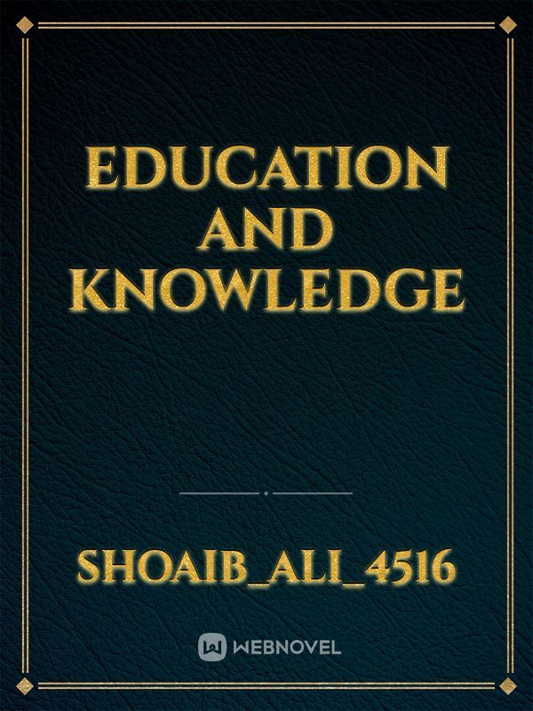Education and knowledge