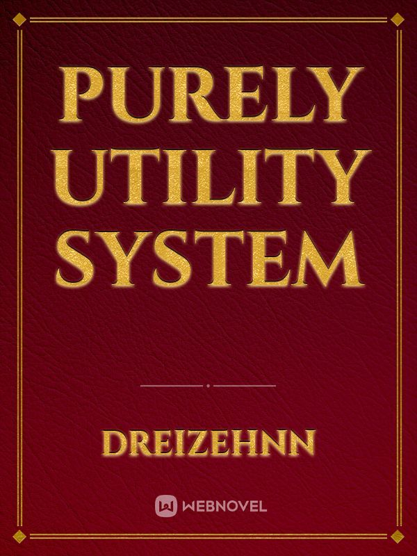 Purely Utility System