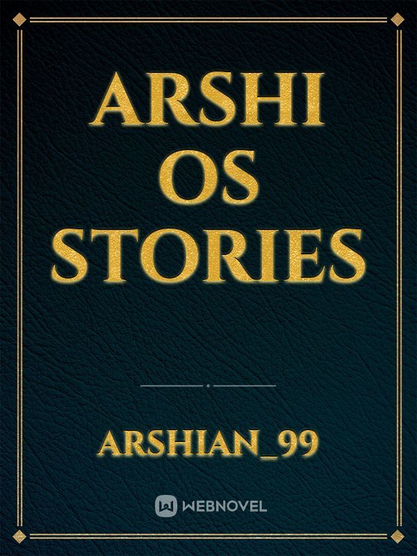 Arshi OS stories