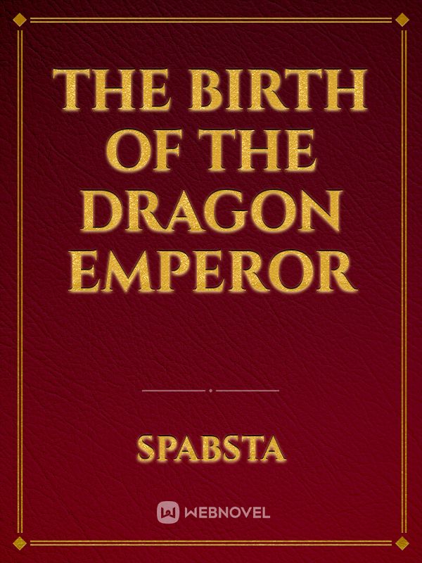 The Birth Of The Dragon Emperor