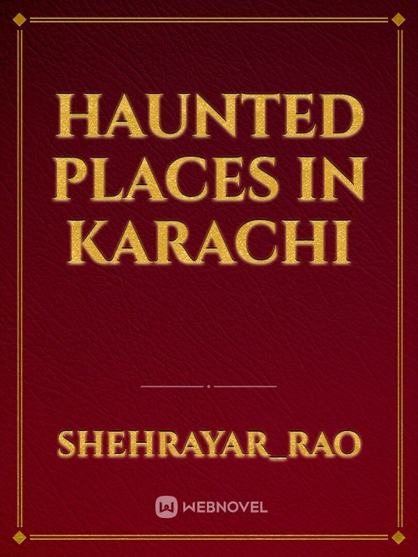 Haunted Places in Karachi