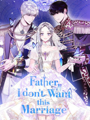 Father, I don't Want this Marriage! Book