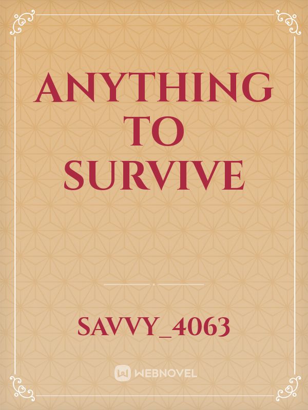 Anything To Survive Book