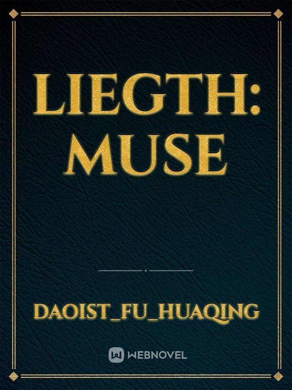 Liegth: Muse Book