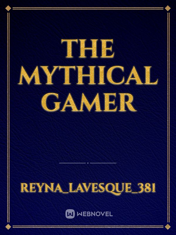 The Mythical Gamer