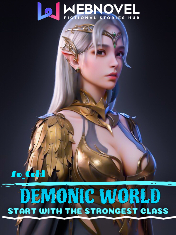 Demonic World: Start with the Strongest class (Rewrite)