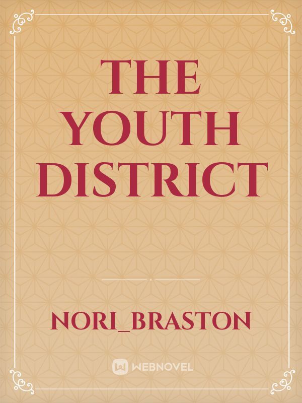 the youth district