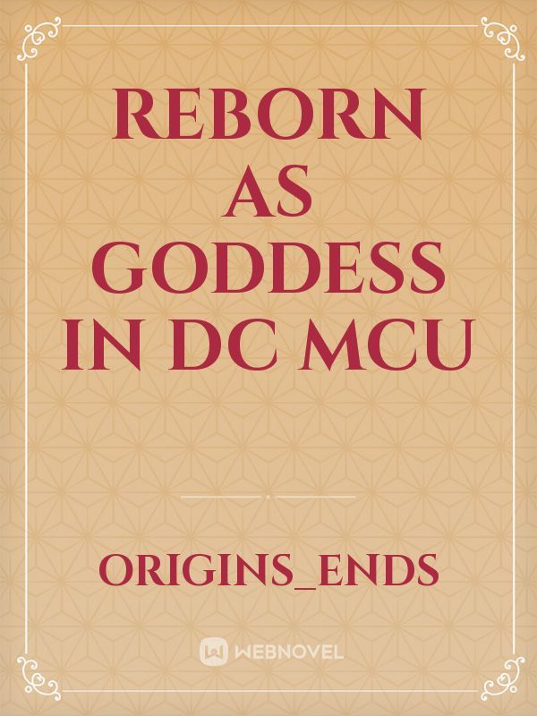 Reborn as goddess in DC MCU Book