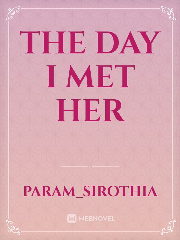 the day i met her