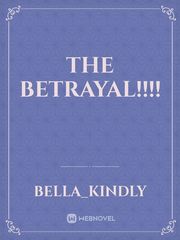 The betrayal!!!! Book