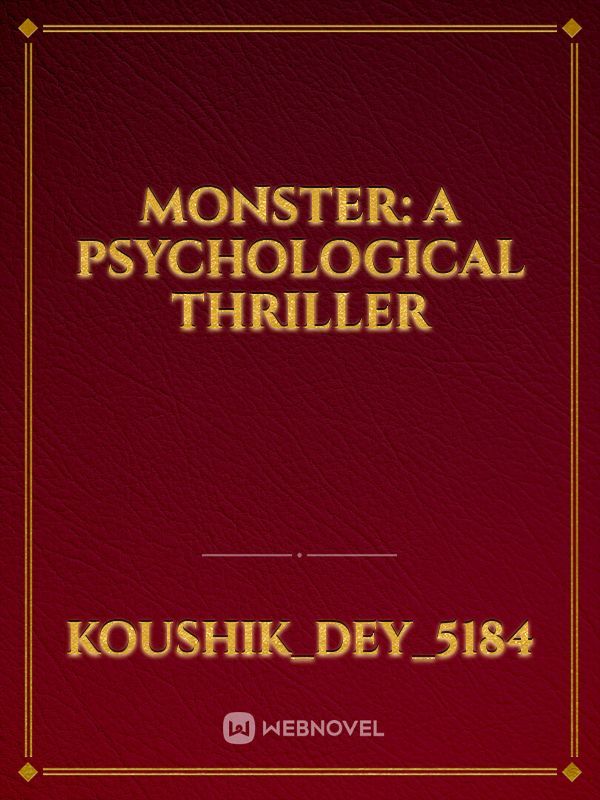 MONSTER: A psychological thriller