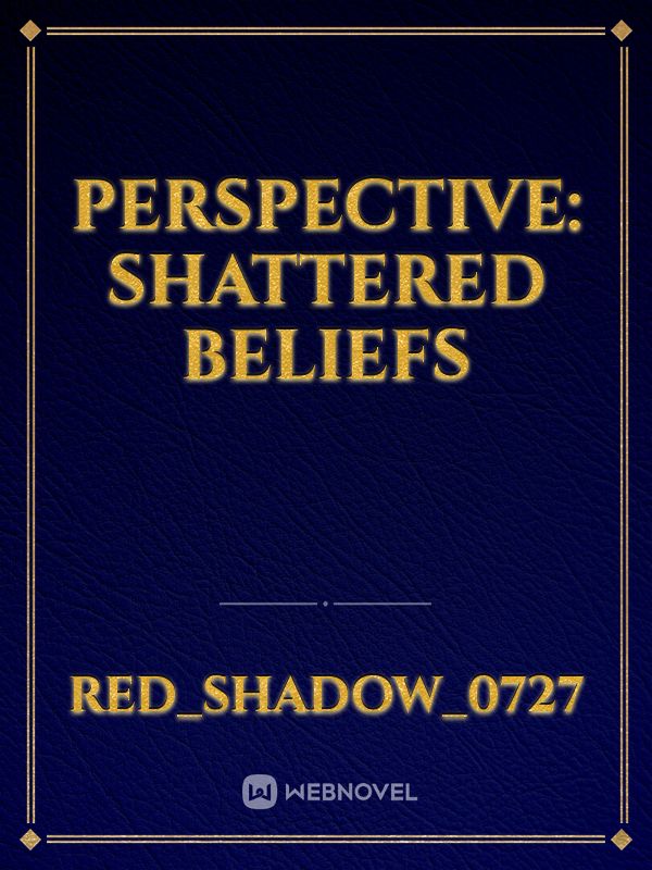 Perspective: Shattered Beliefs Book