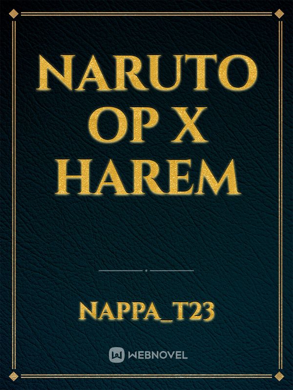 Naruto Op x Harem